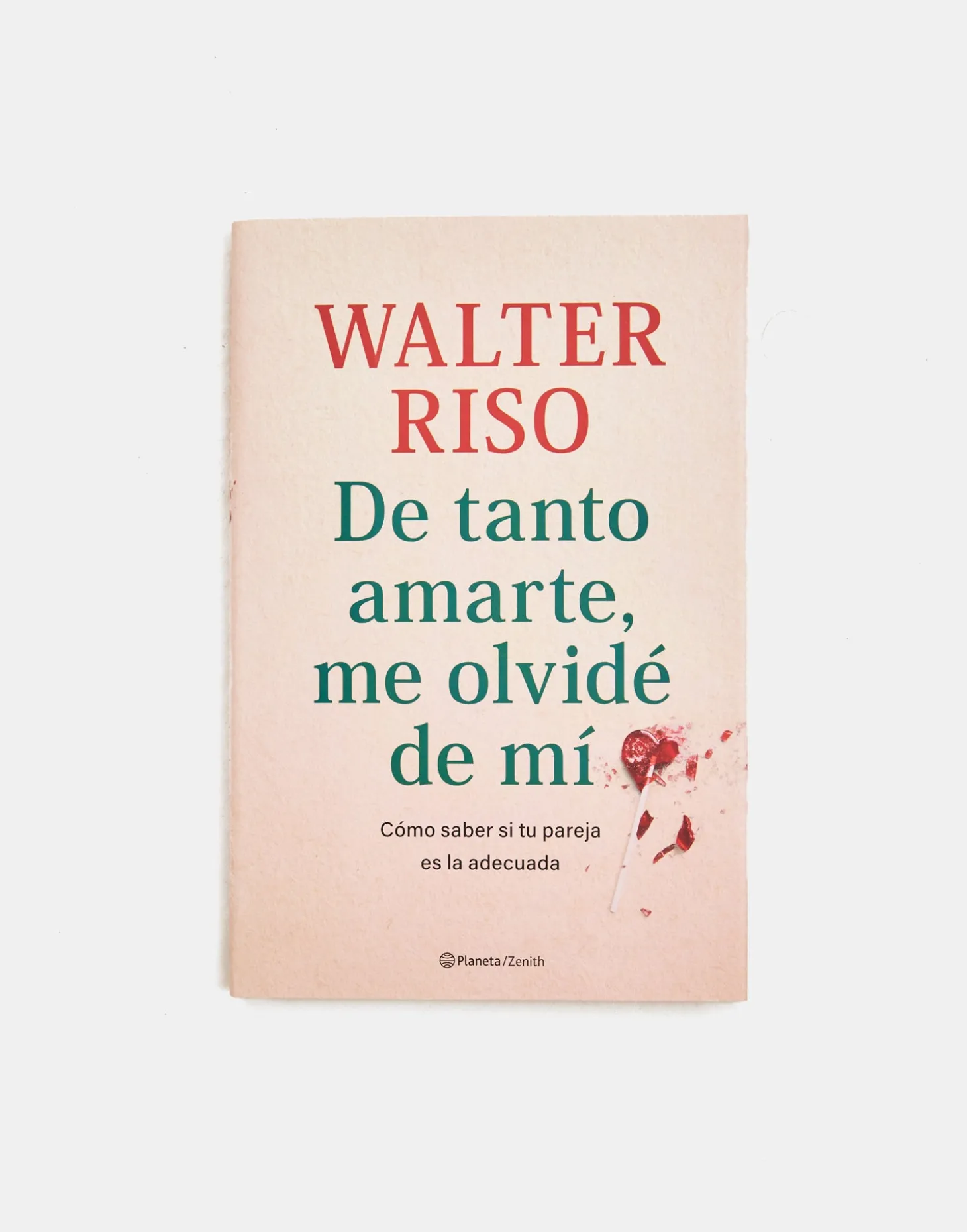 Natura Selection Libros>De Tanto Amarte, Me Olvidé De Mí