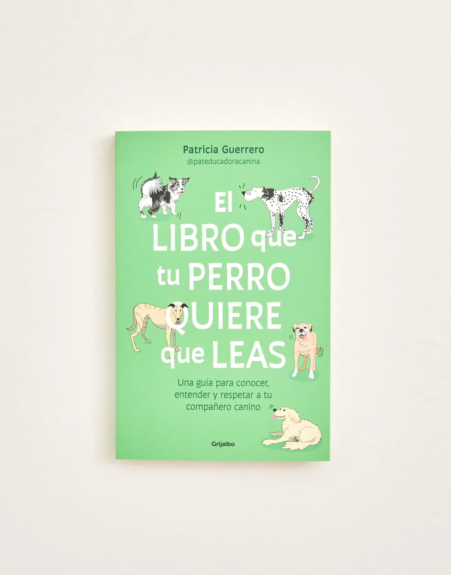 Natura Selection Libros>El Libro Que Tu Perro Quiere Que Leas